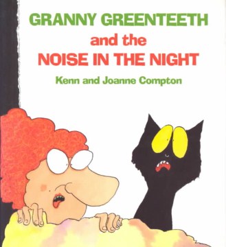 Granny Greenteeth and the Noise in the Night